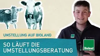 So läuft die Umstellungsberatung - Umstellung auf biologischen Landbau (Teil 2)
