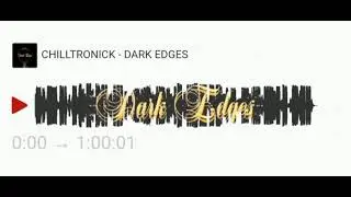 Dark Progressive, Progressive House / CHILLTRONICK - DARK EDGES