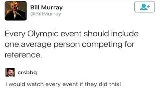 Every Olympic event should include one average person competing for reference