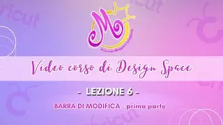 Video corso di Design Space - Lezione 6 - BARRA DELLE MODIFICHE (prima parte)