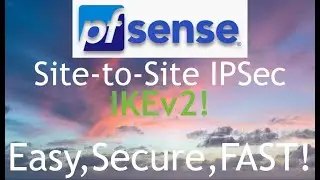 pfSense 2.5.0 IPSec Tunnel IKEv2 | The Quick and Easy Tutorial!