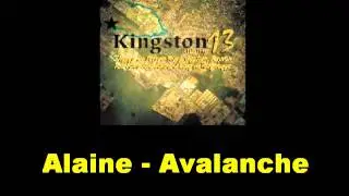 Alaine Avalanche Kingston 13 Riddim