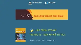 Tin học 10 - Bài 18 - Bài tập các lệnh vào ra đơn giản - SGK Kết nối tri thức