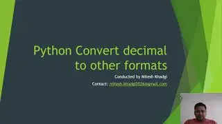6 - Python Convert decimal to other formats