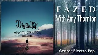 Digitaltek & Amy Thornton - Fazed [I Promise EP | No Copyright EDM Music]