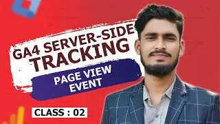 Lesson-02 Setup GA4 Config Tag or Pageview Event in Web Container & Send to GTM Server Container