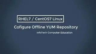 How to Configure Offline YUM Repository on RHEL7 / CentOS7