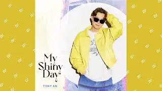 [Audio] 토니 안 (Tony An) - Shiny Day #ballad