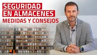 Seguridad en almacenes - Principales medidas y consejos