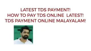 HOW TO PAY TDS ONLINE LATEST MALAYALAM|TDS LATEST PAYMENT METHOD|FIX TIN TDS PAYMENT PROBLEM