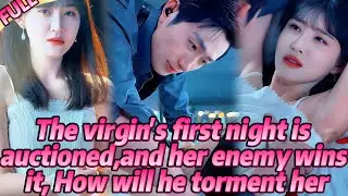 FULL🤯The virgin's first night is auctioned, and her enemy wins it, How will he torment her?