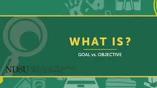 What Is? Goal vs. Objective