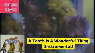 Zoobilee Zoo : A Tooth Is A Wonderful Thing (Instrumental)