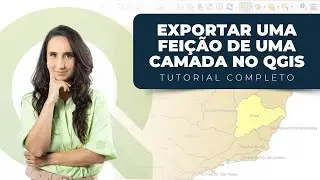 Saiba como exportar uma feição de um shapefile!