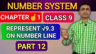 Number System Class 9 | Chapter 1 | Represent √9.3 on Number Line | Exercise 1.5 | Part 12 | NCERT |