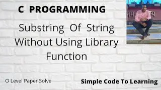 C  Program  to  Find  Substring  Of  String Without Using Library Function. || MCS-011|| O level