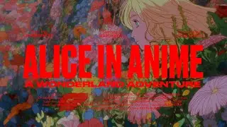 Alice in Anime | A Wonderland Adventure [AI]
