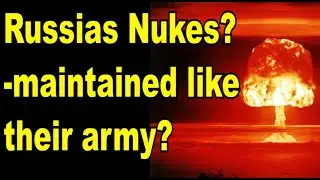 Does Russia even have functioning Nuclear Weapons?