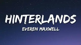 Everen Maxwell - Hinterlands