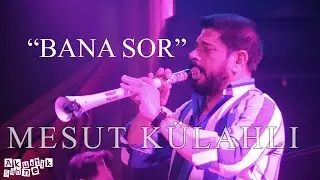Mesut Külahlı - Bana Sor