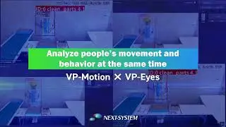 VP-Motion x VP-Eyes; recognize exactly 'who' is doing 'what'!