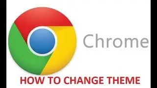 How to Download or Remove Google Chrome Themes
