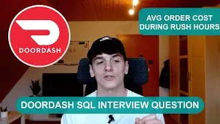 DoorDash SQL Interview Question for Data Scientists and Data Analysts (StrataScratch 2035)