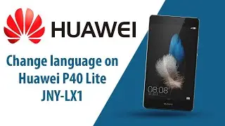 How to change language on Huawei P40 Lite JNY-LX1?