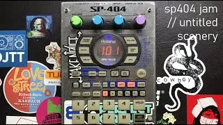 sp404 og live jam // untitled scenery