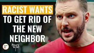 Racist Wants To Get Rid Of The New Neighbor  | @DramatizeMe.Special
