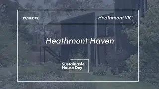Heathmont Haven - Sustainable House Day 2024