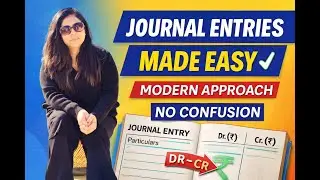 JOURNAL ENTRIES MADE EASY | MODERN APPROACH | NO CONFUSION  
