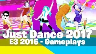 Just Dance 2017 | E3 2016 - Full Previews