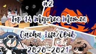 💖🤣TOP 14 Mejores Memes🤣💖 [°2020~2021°] •Gacha Life/Club• ||#2🍃|| •ItsValen_Uwu•