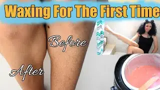 WAXING MY LEGS FOR THE FIRST TIME AT HOME