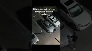 Hövsanda qadın keçmiş sevgilisinin maşınını daşladı