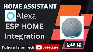 Home Assistant - Alexa Echo dot integration - ESP home devices - Tamil