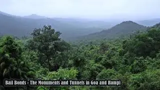 Bail Bonds - The Monuments and Tunnels in Goa and Hampi