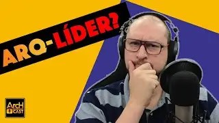 É CATASTRÓFICO, quando o ARQ não lidera tecnicamente