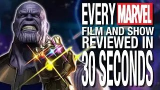 EVERY Marvel Movie Reviewed In 30 Seconds or Less!