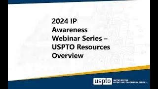 IP Awareness Webinar – USPTO Resources Overview