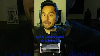 La primer cámara digital de la historia
