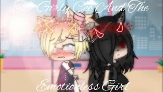 The Girly Ceo and The Emotionless Girl ||Ep 1||