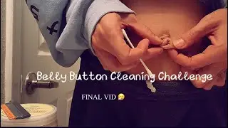 THE FAMOUS BELLY BUTTON 🤣😅🥹 || Final Cleaning 🧼 video || Highly Requested
