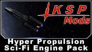 KSP Mods - Hyper Propulsion Sci-Fi Engine Pack