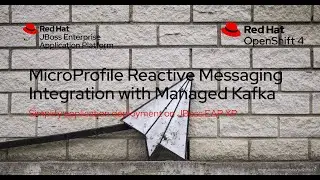 MicroProfile Reactive Messaging Integration with Managed Kafka