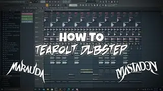 HOW TO TEAROUT DUBSTEP - Mastadon, Marauda, MVKUTA - FREE FLP