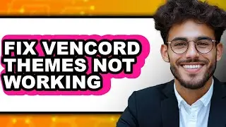 How to Fix Vencord Themes Not Working (only Way)