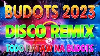 BEST BUDOTS REMIX NONSTOP 2023 | MALUPIT NA MGA BUDOTS