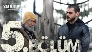 Yalnız Kurt 5. Bölüm 